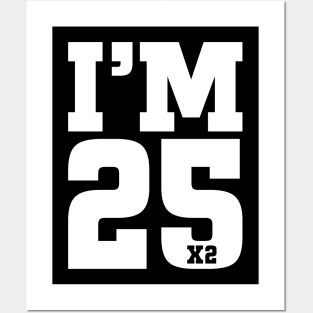 I'm 50 (25x2) Posters and Art